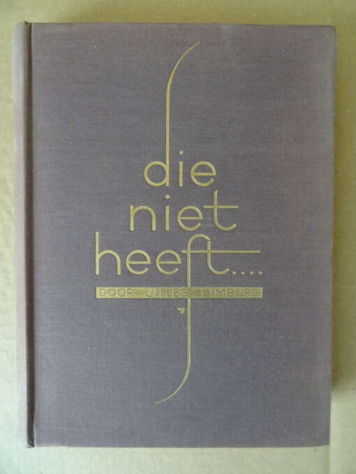 Jilles Limburg Die niet heeft....