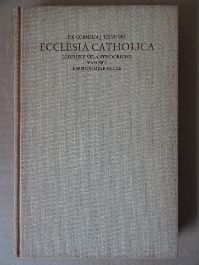 Dr. Cornelia J. de Vogel Ecclesia Catholica