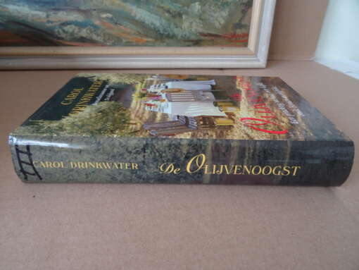 Carol Drinkwater De olijfgaard De olijventijd De olijvenoogst