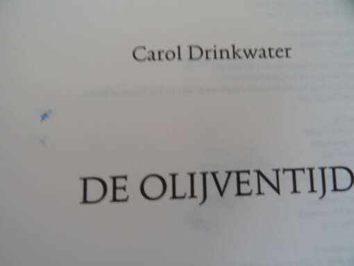 Carol Drinkwater De olijfgaard De olijventijd De olijvenoogst