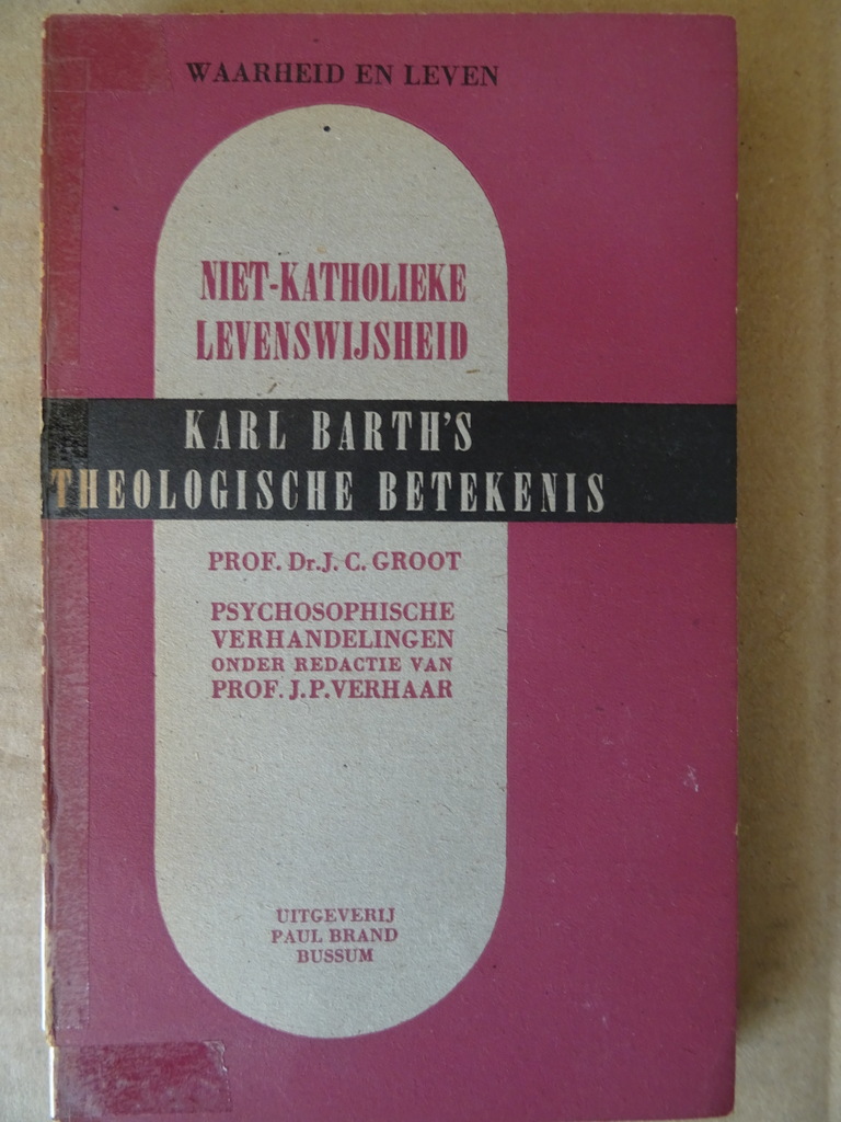 Prof. Dr. J C. de Groot Karl Barth's theologische betekenis