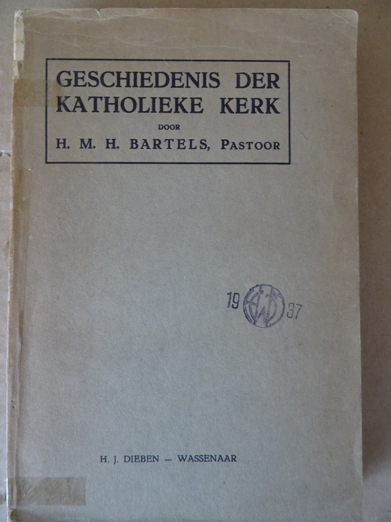 H. M. H. Bartels Geschiedenis der katholieke kerk