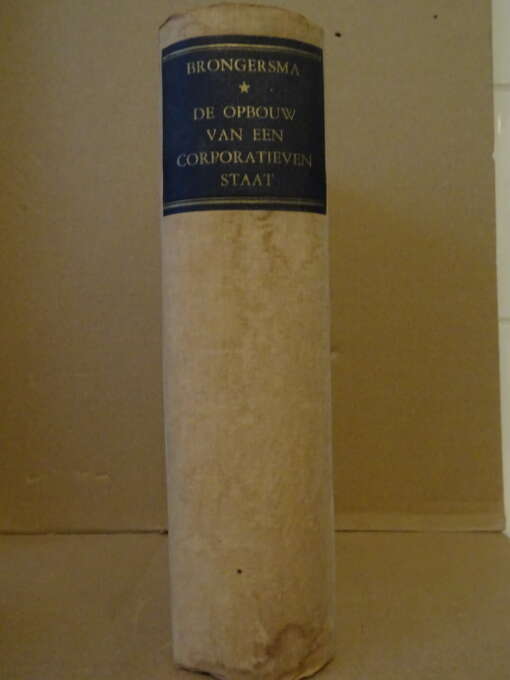 Mr. Dr. E. Brongersma De opbouw van een corporatieven staat