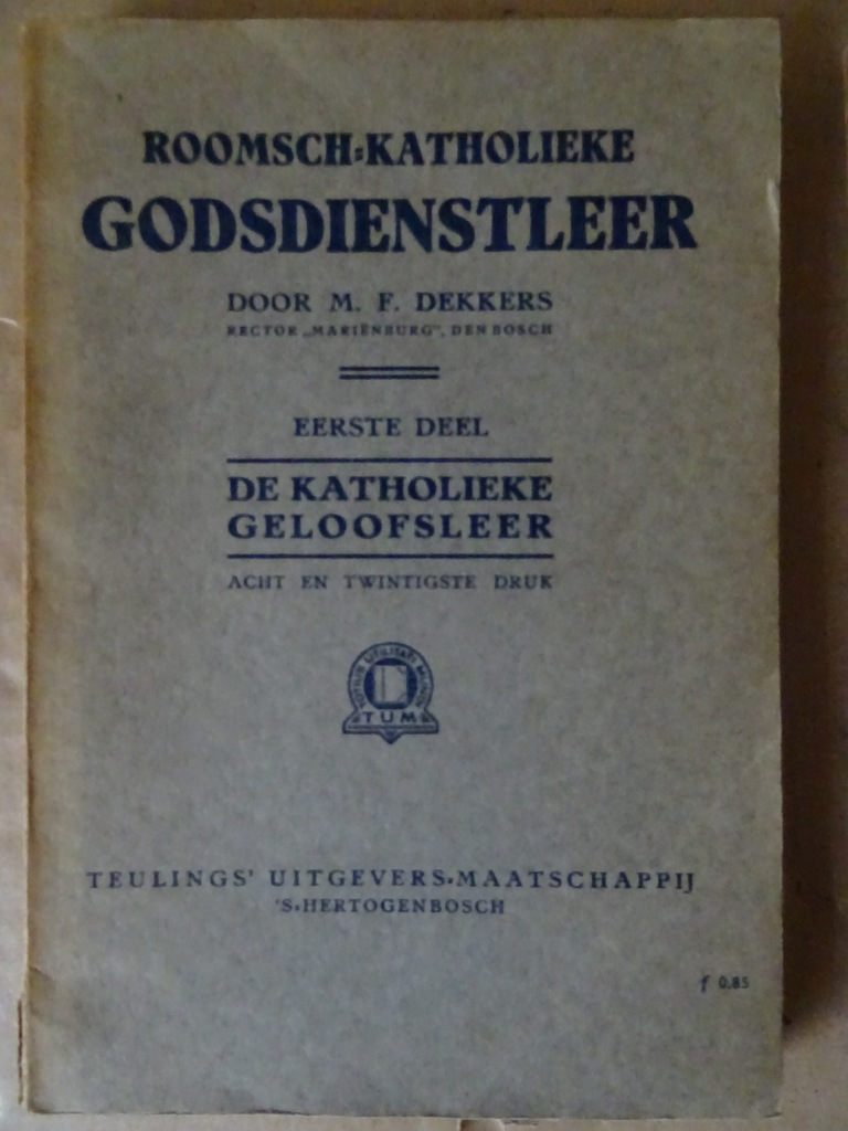 Alternative view of M. F. Dekkers Roomsch katholieke godsdienstleer Nu 3 delen!