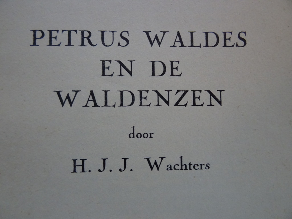 H. J. J. Wachters Petrus Waldes en de Waldenzen - Afbeelding 6