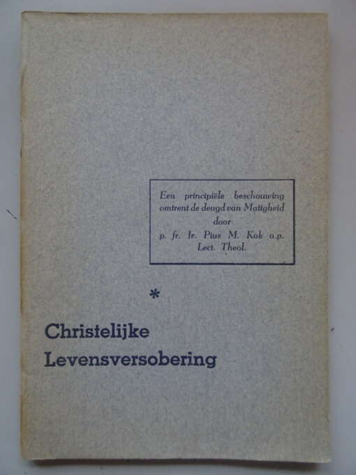 Pius M. Kok Christelijke Levensversobering