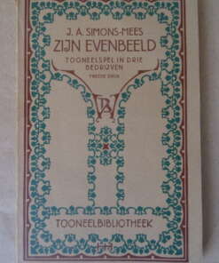 J. A. Simons-Mees Zijn evenbeeld Toneelspel