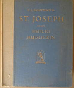 C. J. Koopman Pr. St. Joseph en het Heilig huisgezin