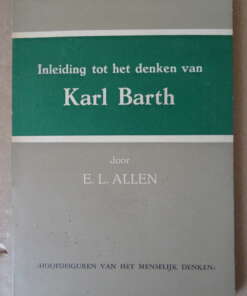 E. L. Allen Inleiding tot het denken van Karl Bath