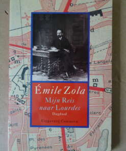Émile Zola Mijn reis naar Lourdes Dagboek