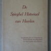 DRS. L. E. M. A. van Hommerich De Spieghel Historiael van Heerlen