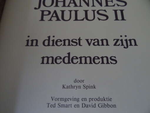 Kathryn Spink Johannes Paulus II in dienst van zijn medemens