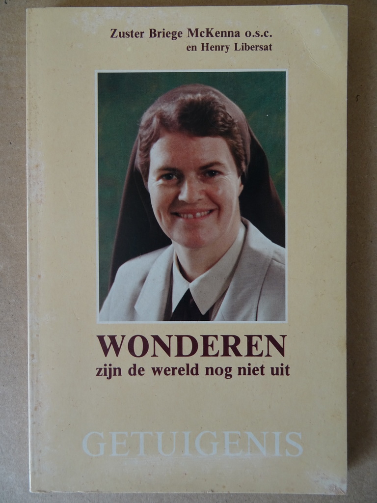 Briege McKenna Wonderen zijn de wereld nog niet uit Briege McKenna Wonderen zijn de wereld nog niet uit