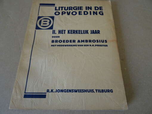 Broeder Ambrosius Liturgie in de opvoeding II Het kerkelijk jaar