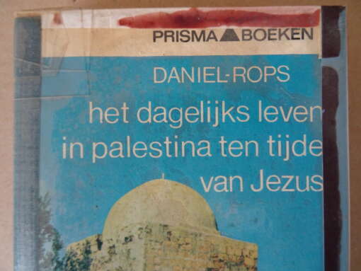 Daniel Rops Het dagelijks leven in Palestina