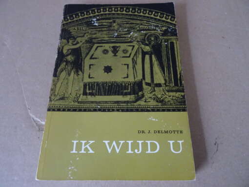 Dr. J. Delmotte Ik wijd u