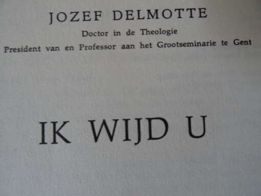 Dr. J. Delmotte Ik wijd u