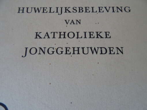 Dr. L. A. G. J. Timmermans Huwelijksbeleving van katholieke jonggehuwden
