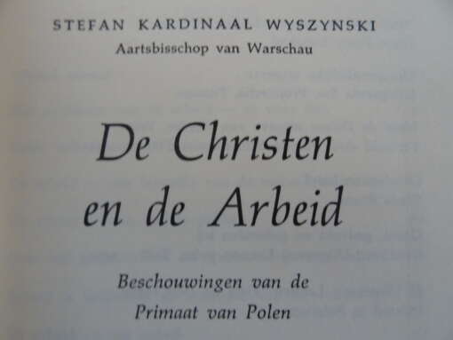 Stefan Kardinaal Wyszynski De Christen en de arbeid
