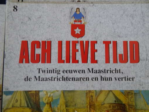 Ach lieve tijd Twintig eeuwen Maastricht