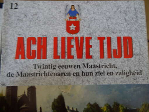 Ach lieve tijd Twintig eeuwen Maastricht