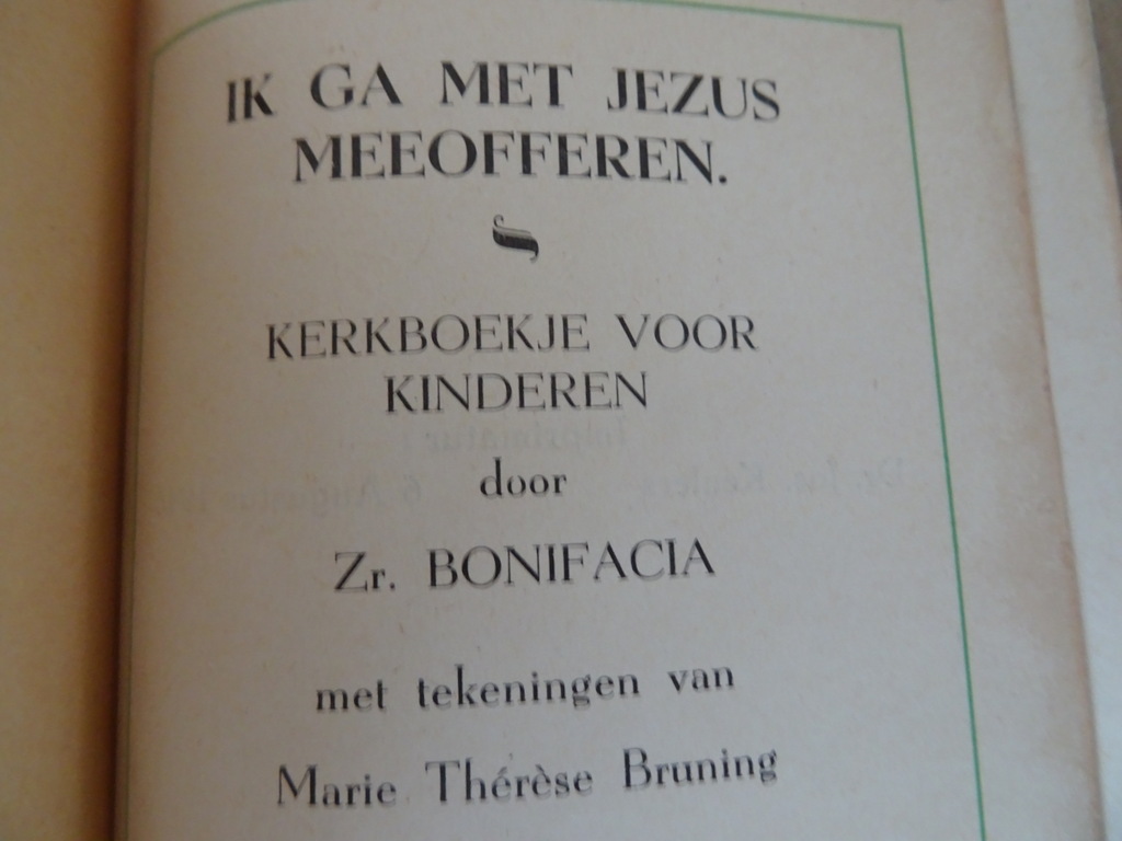 Zr. Bonifacia Ik ga met Jezus meeofferen + prent bisschopswijding Gijsen Zr. Bonifacia Ik ga met Jezus meeofferen + prent bisschopswijding Gijsen