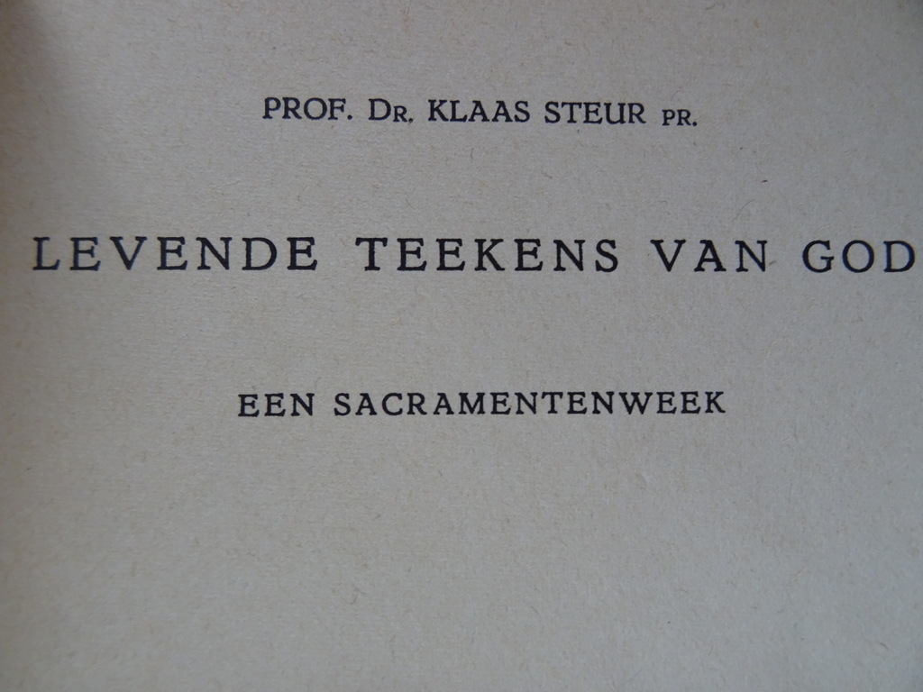 Prof. Dr. Klaas Steur Pr. Levende teekens van God - Afbeelding 9
