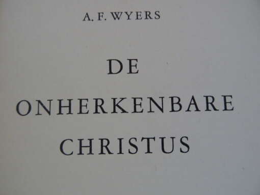 A. F. Wyers De onherkenbare Christus