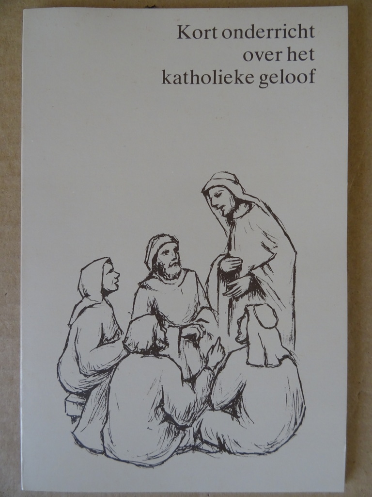 A. Marks Kort onderricht over het katholieke geloof A. Marks Kort onderricht over het katholieke geloof