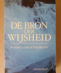 W. H. A. Mulder-Schalekamp De bron der wijsheid