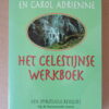 James Redfield en Carol Adrienne Het Celestijnse werkboek