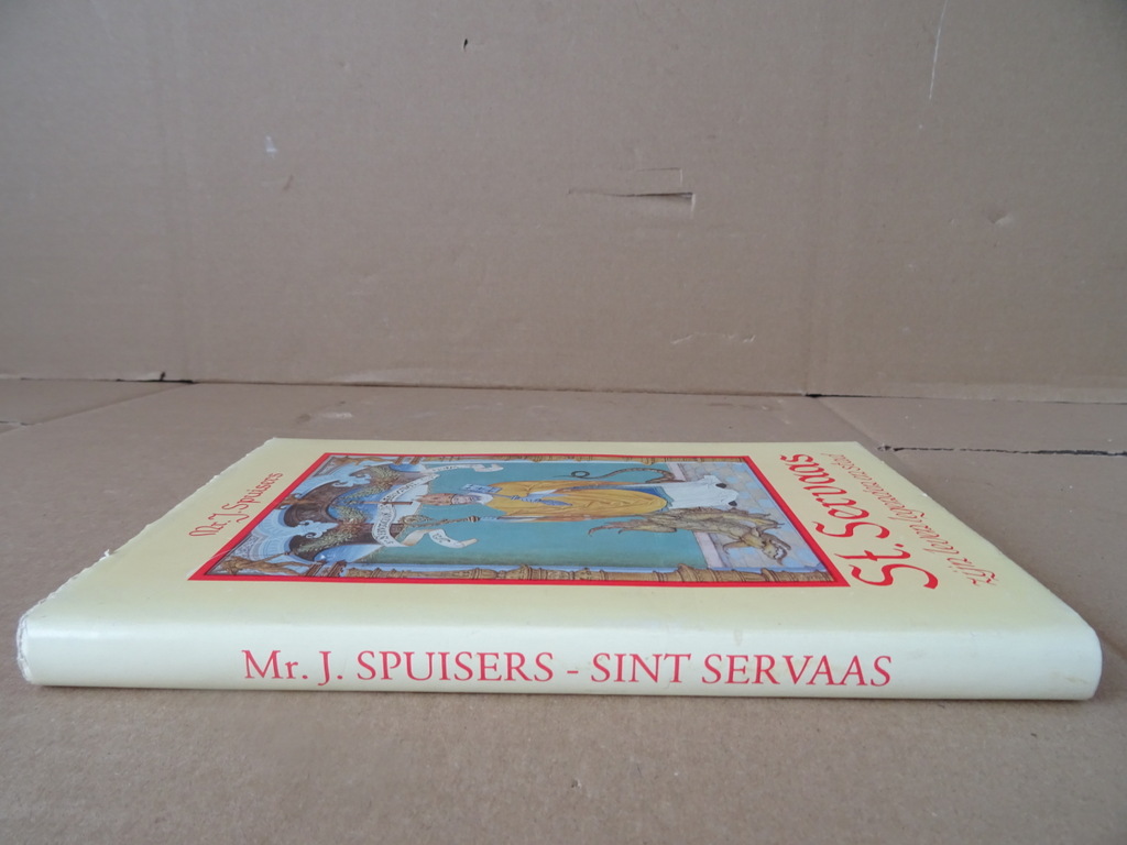 Mr. J. Spuisers Sint Servaas zijn leven legenden en zijn stad - Afbeelding 22