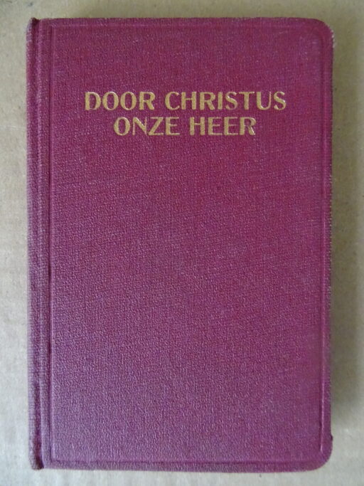 Th. Sinnige Pr. en H.B. Lauwaert Pr. Door Christus onze Heer