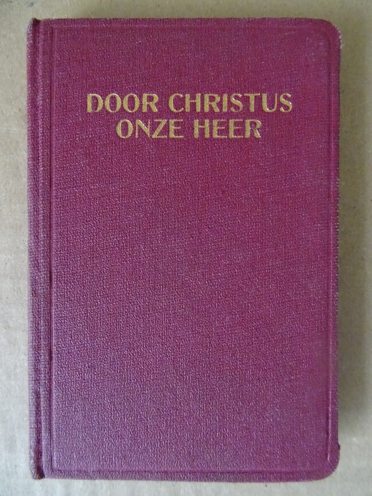 Th. Sinnige Pr. en H.B. Lauwaert Pr. Door Christus onze Heer