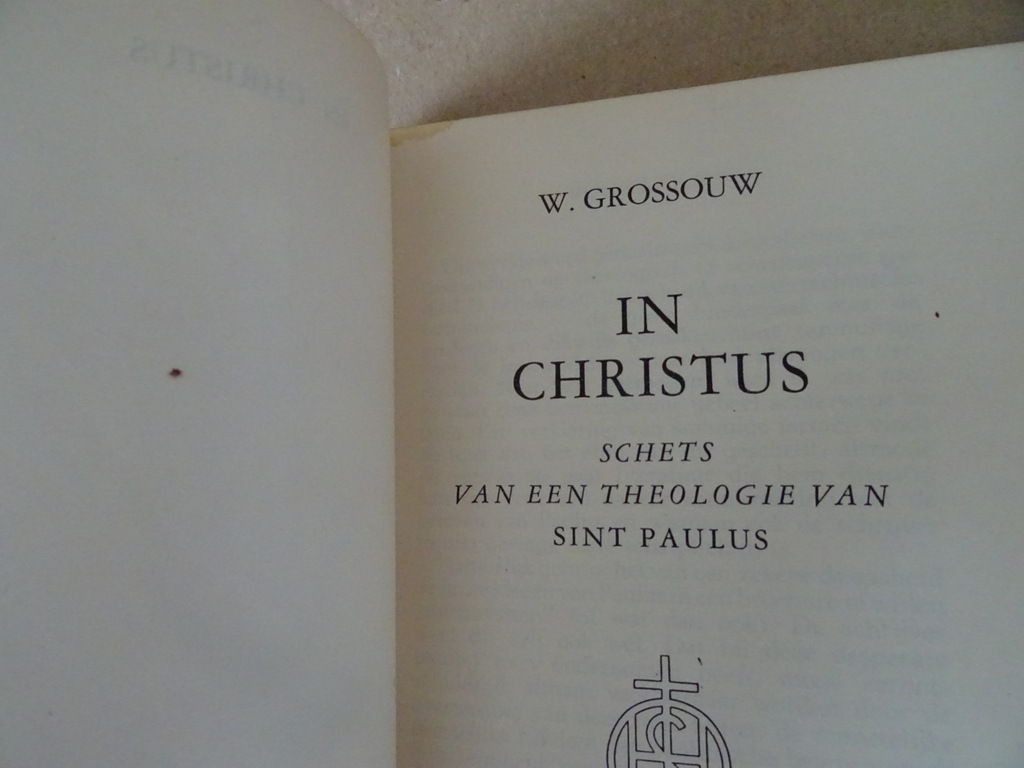 W. Grossouw In Christus Schets van een theologie van Sint Paulus - Afbeelding 4