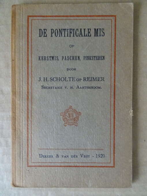 J. H. Scholte op Reimer De Pontificale Mis