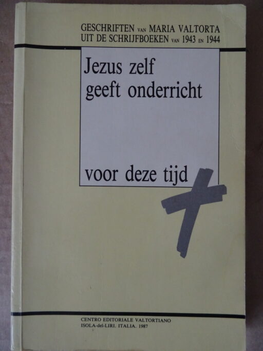 Maria Valtorta Jezus zelf geeft onderricht