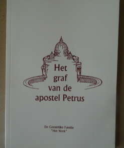 "Het Werk" Het graf van de apostel Petrus