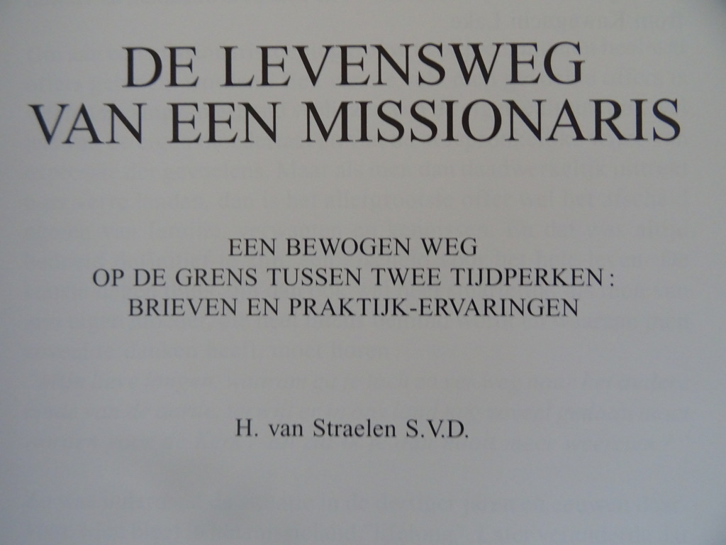 H. Van Straelen S.V.D. De levensweg van een Missionaris Gesigneerd - Afbeelding 6