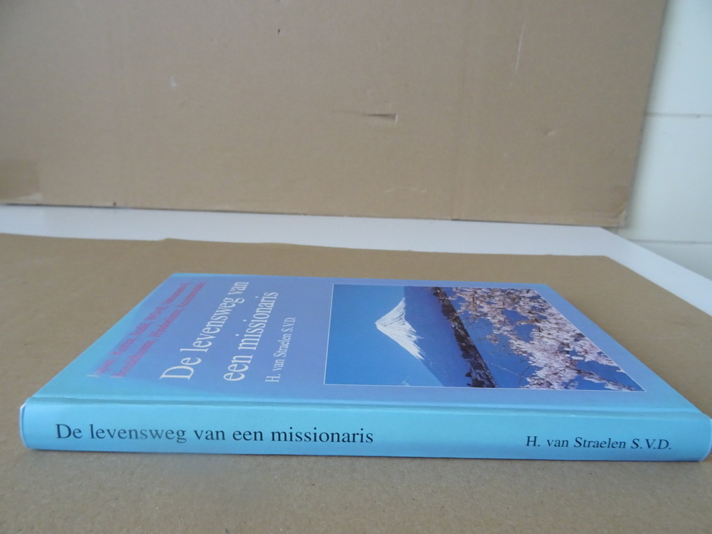 H. Van Straelen S.V.D. De levensweg van een Missionaris Gesigneerd - Afbeelding 18