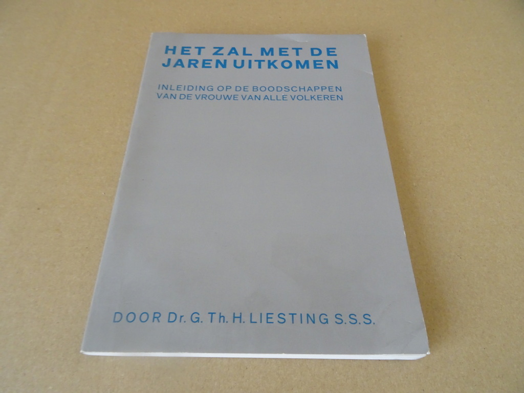 Dr. G. Th. H. Liesting S.S.S. Het zal met de jaren uitkomen - Afbeelding 2