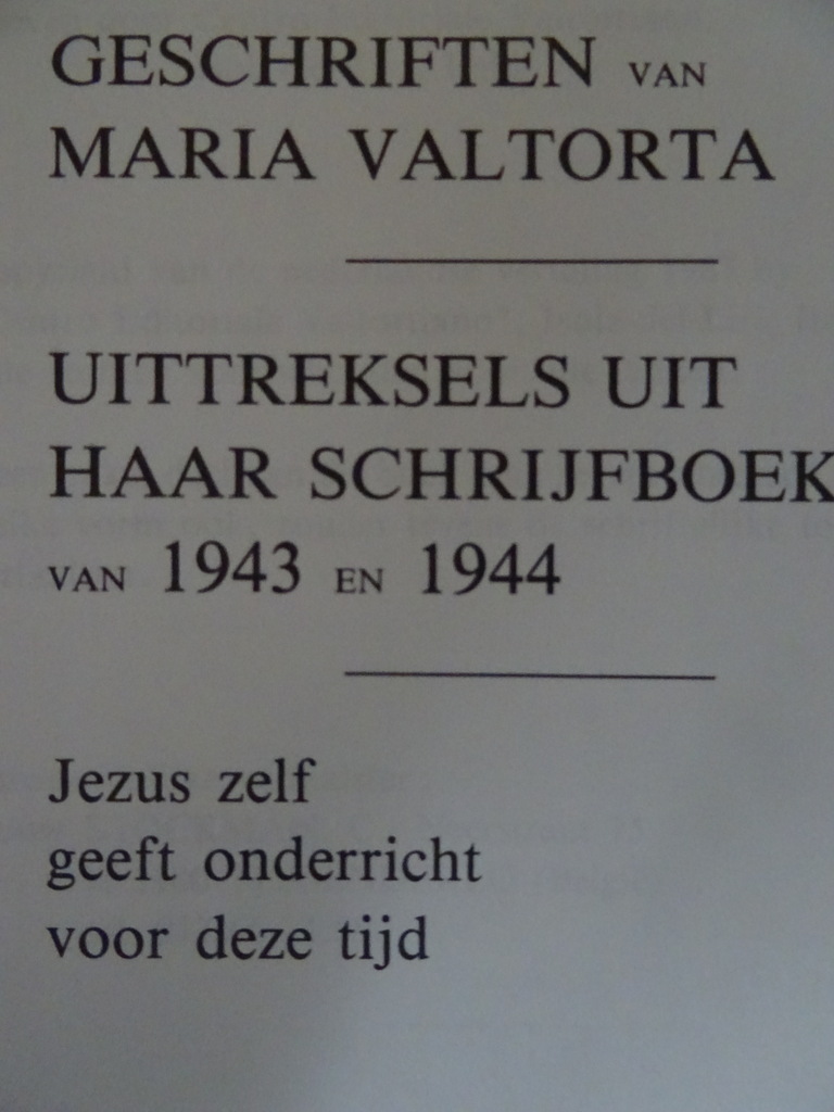Maria Valtorta Jezus zelf geeft onderricht Deel 2 Maria Valtorta Jezus zelf geeft onderricht Deel 2