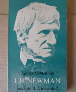 Dr. A. J. Boekraad Kerngedachten van J. H. Newman