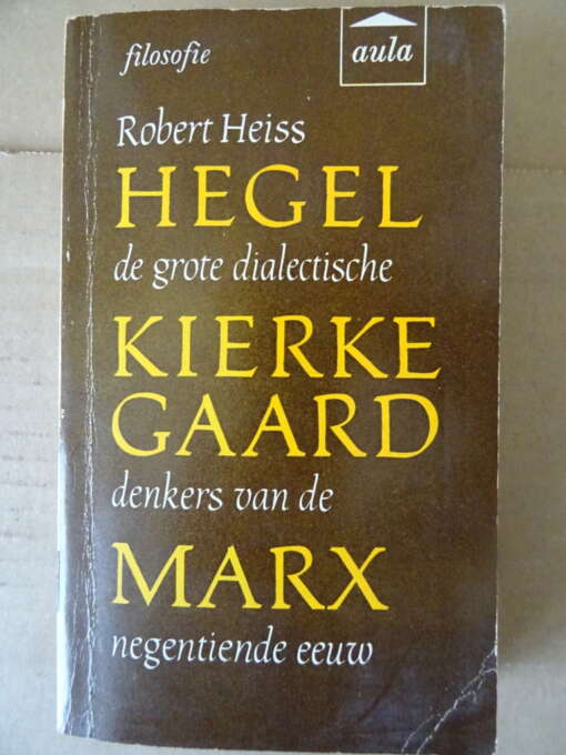 Robert Heiss Hegel Kierkegaard Marx