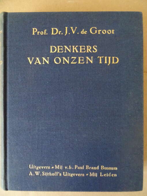 Prof. Dr. J. V. de Groot Denkers van onzen tijd