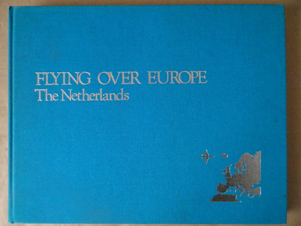 Henk Siliakus Flying over Europe The Netherlands
