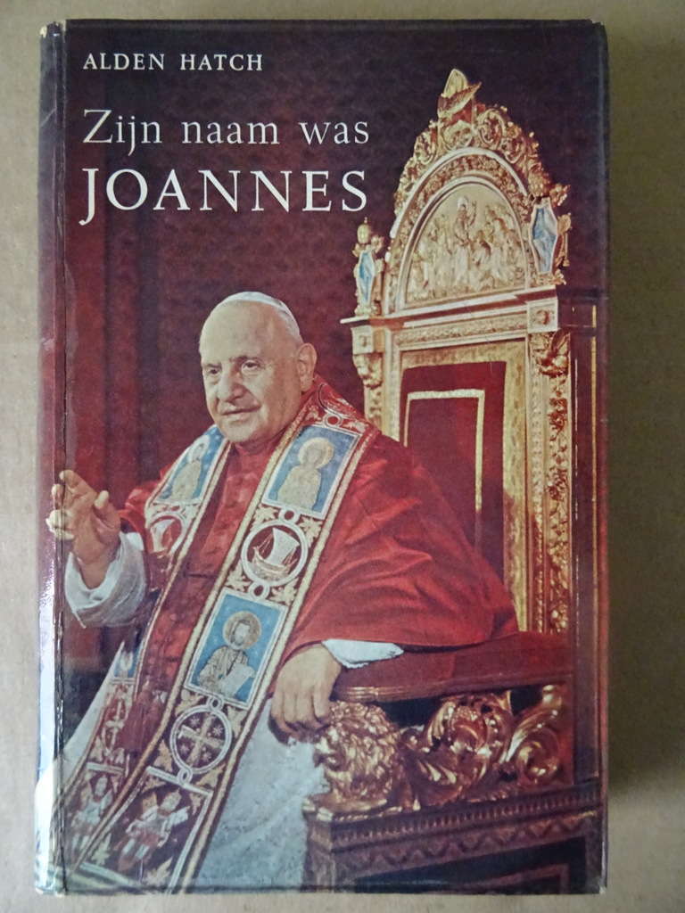 Alden Hatch Zijn naam was Joannes Alden Hatch Zijn naam was Joannes