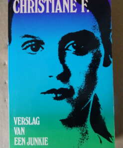 Kai Hermann en Horst Rieck Christiane F. Verslag van een junkie