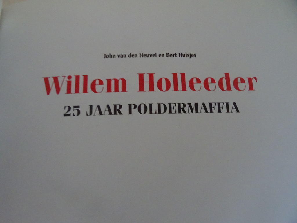 John van den Heuvel en Bert Huisjes Tijdperk Willem Holleeder John van den Heuvel en Bert Huisjes Tijdperk Willem Holleeder