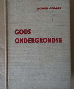 Father George Gods ondergrondse Father George Gods ondergrondse